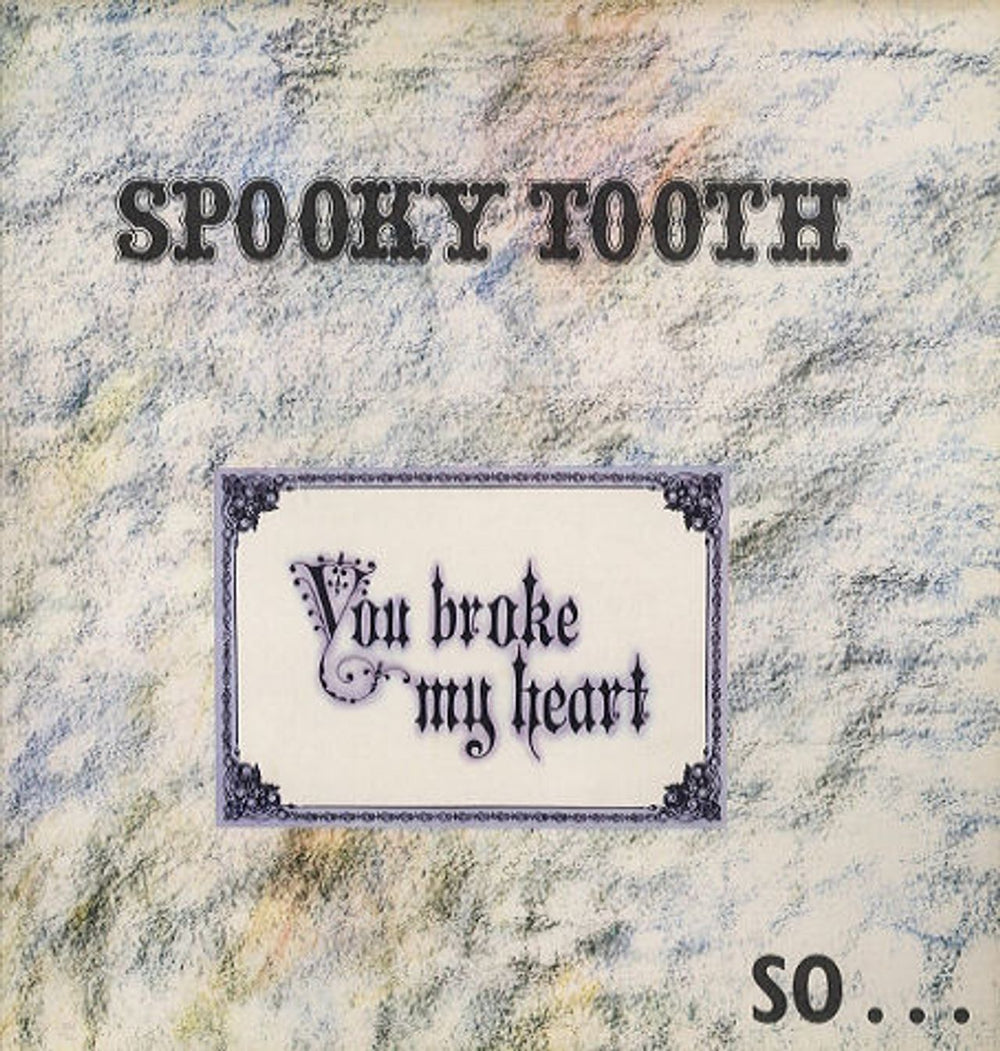 Spooky Tooth You Broke My Heart So... + Insert - EX UK vinyl LP album (LP record) ILPS9227