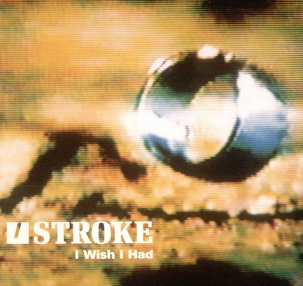 Stroke I Wish I Had UK CD single (CD5 / 5") XLS111CD