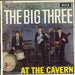 The Big Three At The Cavern EP - Solid UK 7" vinyl single (7 inch record / 45) DFE8552