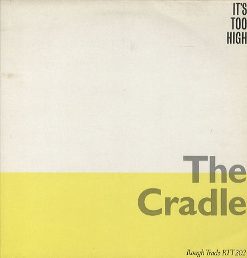 The Cradle It's Too High UK 12" vinyl single (12 inch record / Maxi-single) RTT202