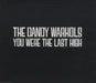 The Dandy Warhols You Were The Last High UK Promo CD single (CD5 / 5") CDCLDJ845