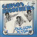 The Gibson Brothers Que Sera Mi Vida (If You Should Go) Dutch 7" vinyl single (7 inch record / 45)