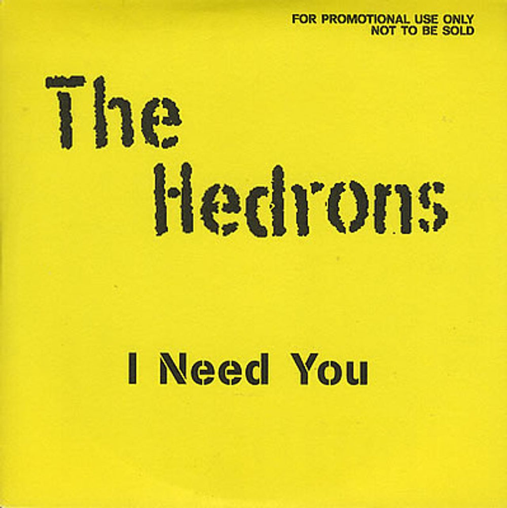 The Hedrons I Need You UK Promo CD single (CD5 / 5") MRHEDRON3P