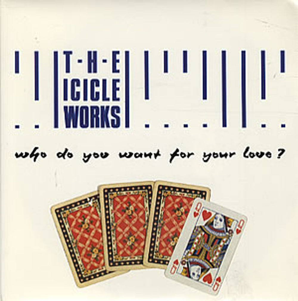 The Icicle Works Who Do You Want For Your Love UK 7" vinyl single (7 inch record / 45) BEG172