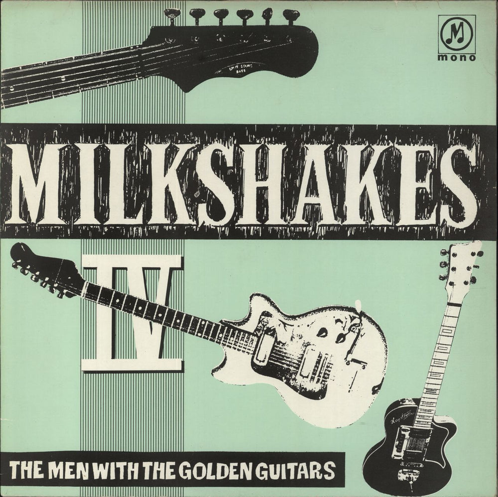 The Milkshakes Milkshakes IV: The Men With The Golden Guitars UK vinyl LP album (LP record) WACK-0