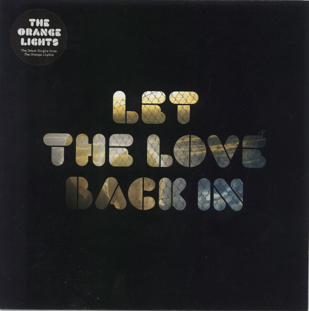 The Orange Lights Let The Love Back In UK 7" vinyl single (7 inch record / 45) BBIRD1X