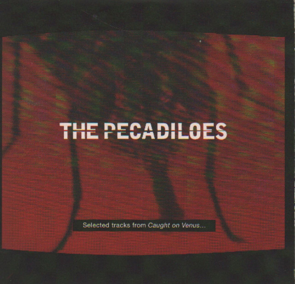 The Pecadiloes Selected Tracks From Caught On Venus... UK Promo CD album (CDLP) FINE003P