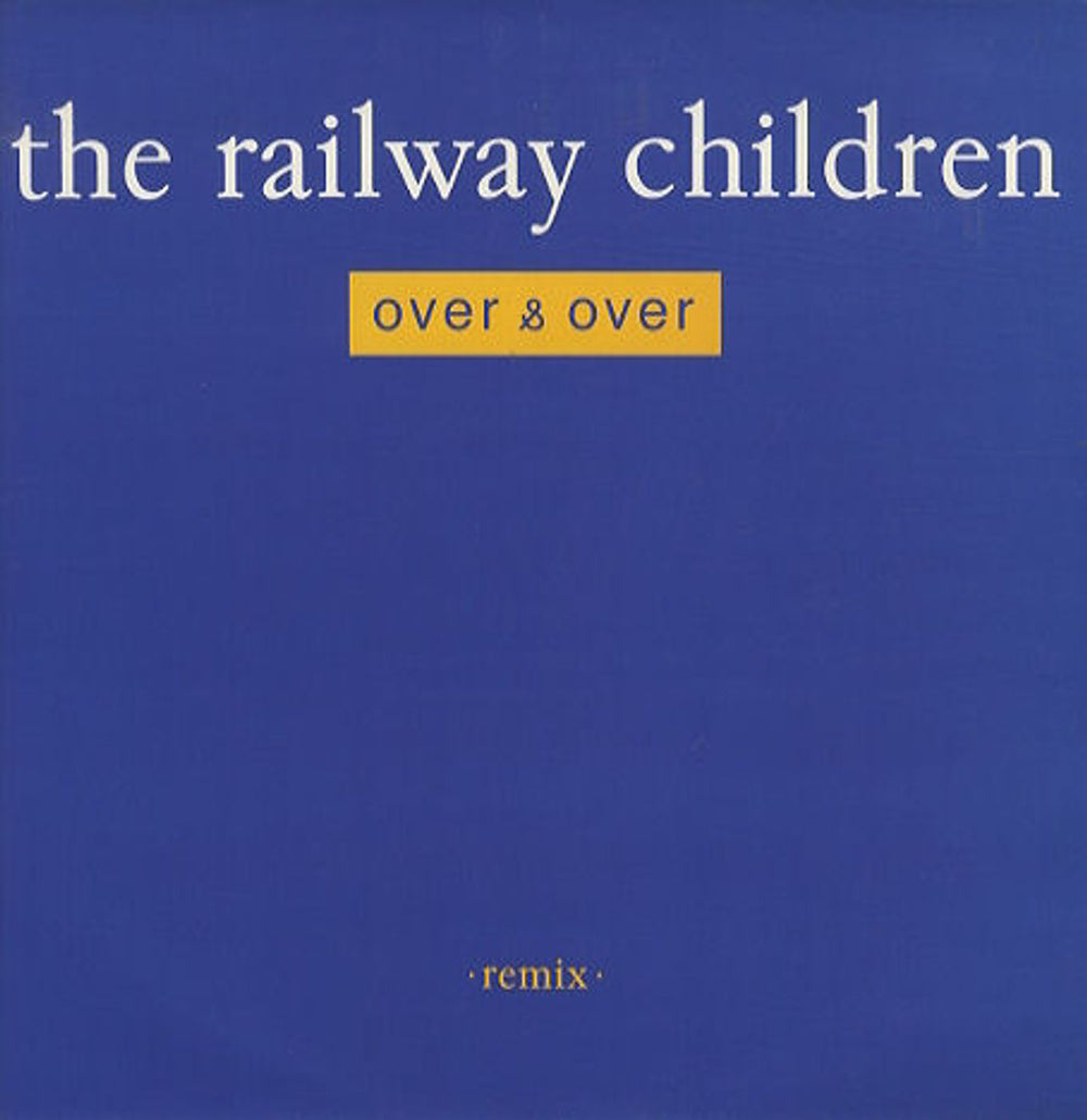 The Railway Children Over & Over UK 12" vinyl single (12 inch record / Maxi-single) VST1115