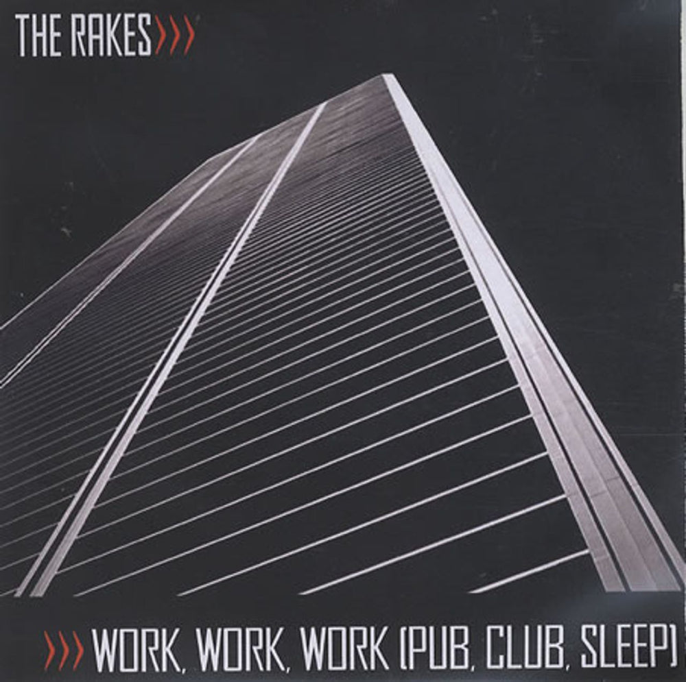 The Rakes (Indie) Work, Work, Work (Pub, Club, Sleep) UK Promo CD-R acetate CD-R ACETATE