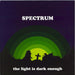 The Spectrum (60s) The Light Is Dark Enough UK vinyl LP album (LP record) TRUMP-1
