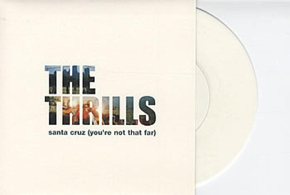 The Thrills Santa Cruz (You're Not That Far) - White Vinyl UK 7" vinyl single (7 inch record / 45) VS1840