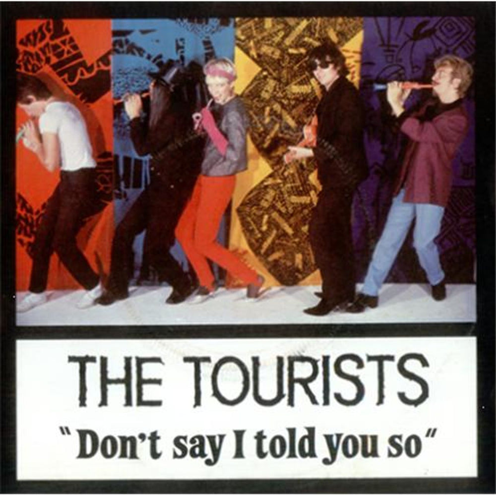 The Tourists Don't Say I Told You So UK 7" vinyl single (7 inch record / 45) TOUR2