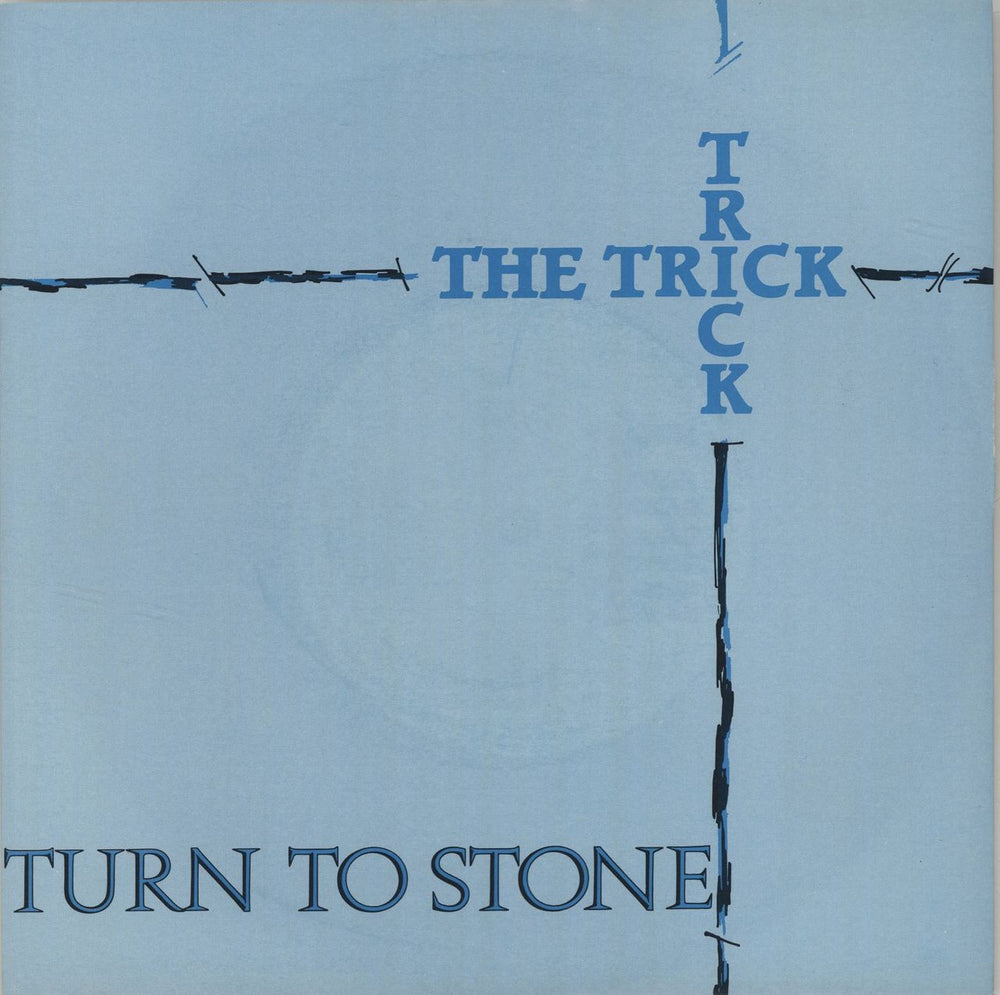 The Trick Turn To Stone UK 7" vinyl single (7 inch record / 45) TRANS106