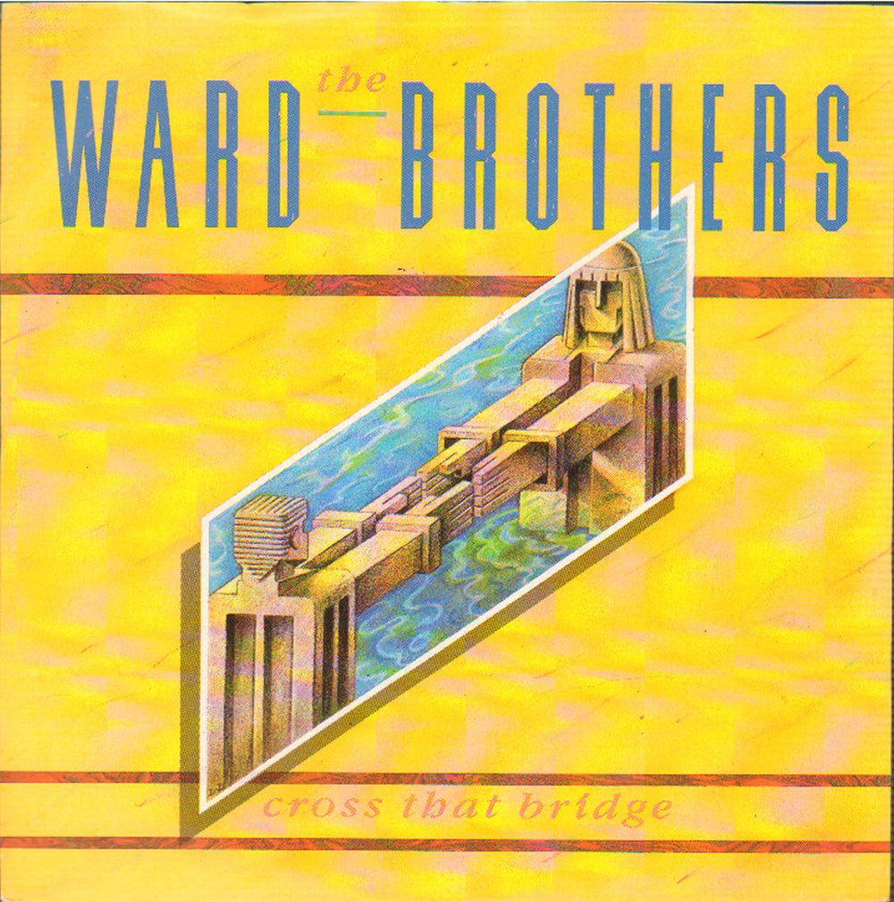 The Ward Brothers Cross That Bridge UK 7" vinyl single (7 inch record / 45) SIREN37