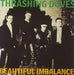 Thrashing Doves Beautiful Imbalance UK 7" vinyl single (7 inch record / 45) TDOVE1