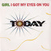 Today Girl I Got My Eyes On You UK Promo 7" vinyl single (7 inch record / 45) ZB42683