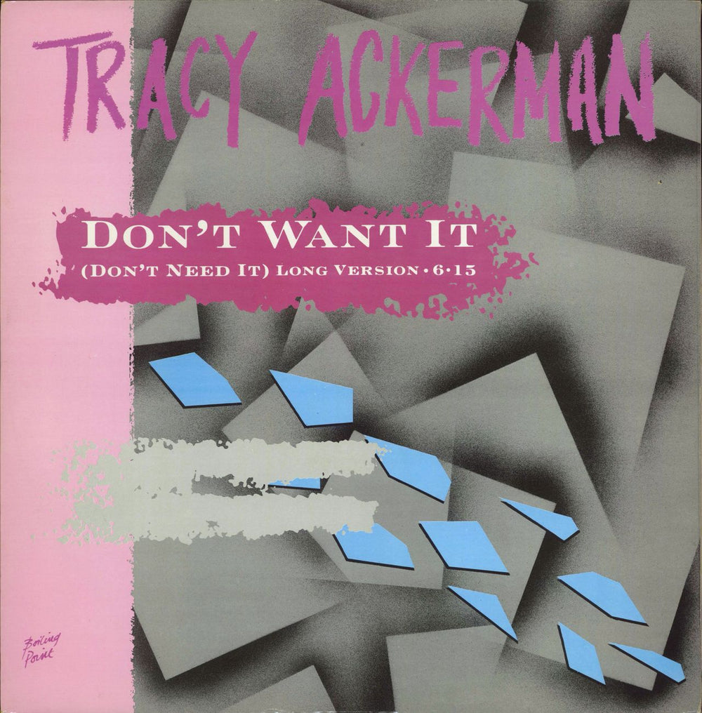 Tracy Ackerman Don't want It (Don't Need It) UK 12" vinyl single (12 inch record / Maxi-single) POSPX781