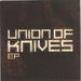 Union Of Knives Union Of Knives EP UK 7" vinyl single (7 inch record / 45) STI005LP