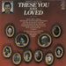Various-Classical & Orchestral These You Have Loved - Volume Two UK vinyl LP album (LP record) CFP40294
