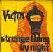 Victim Strange Thing By Night - yellow p/s - 4pr Irish 7" vinyl single (7 inch record / 45) GOT2