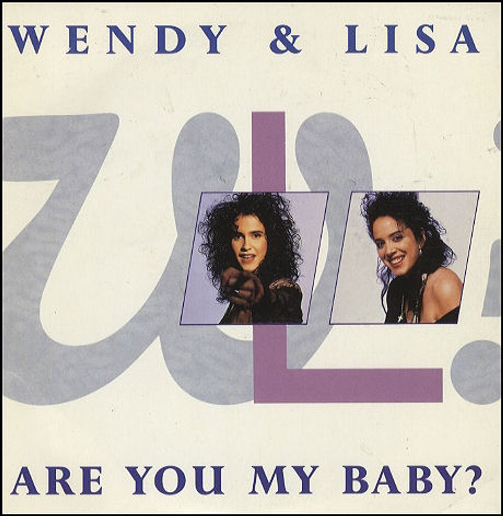 Wendy & Lisa Are You My Baby? UK 7" vinyl single (7 inch record / 45) VS1156