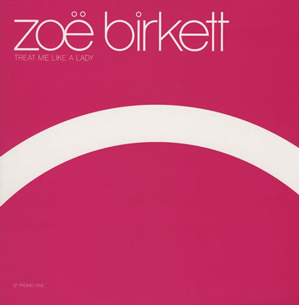 Zoe Birkett Treat Me Like A Lady UK Promo 12" vinyl single (12 inch record / Maxi-single) TMLAL-1